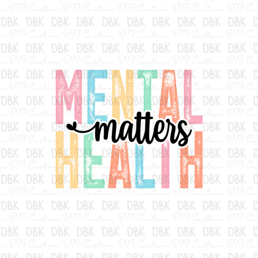 Mental health matters DTF Transfer