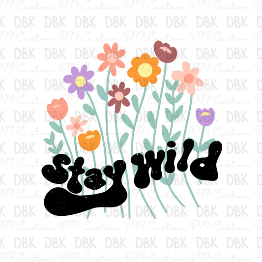 Stay Wild DTF transfer S111