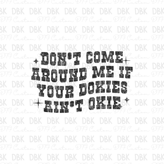 Don't come around me DTF Transfer