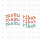 Mama vibes x3 DTF transfer N211