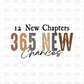 12 new chapters 365 new chances DTF transfer Y7