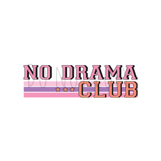 No drama club DTF transfer