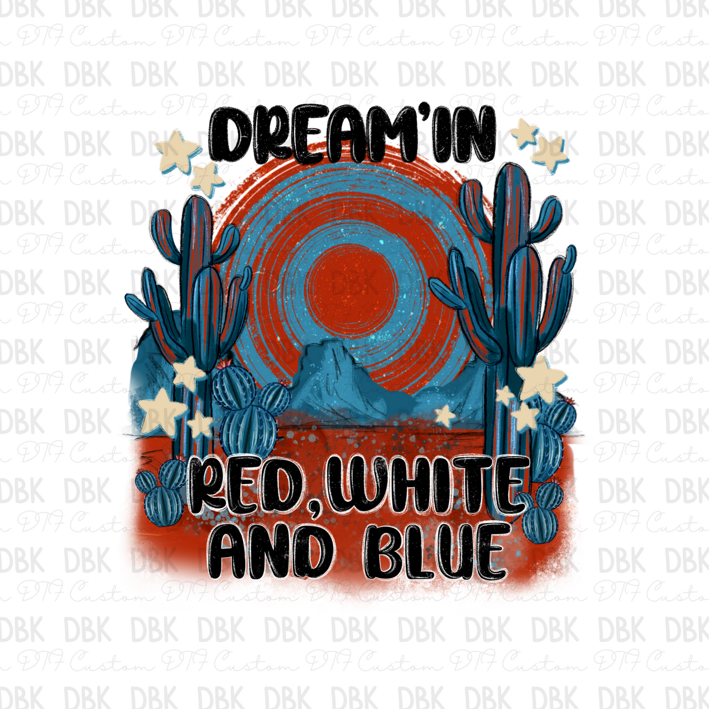 dreamin red white and blue DTF Transfer