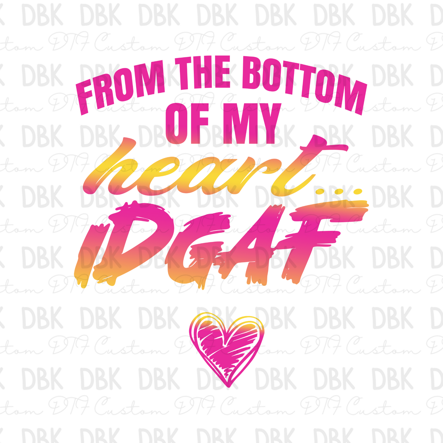 From the bottom of my heart (pink/yellow) DTF Transfer I28