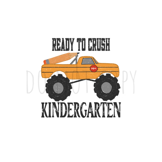 Ready to crush Kindergarten DTF transfer A13