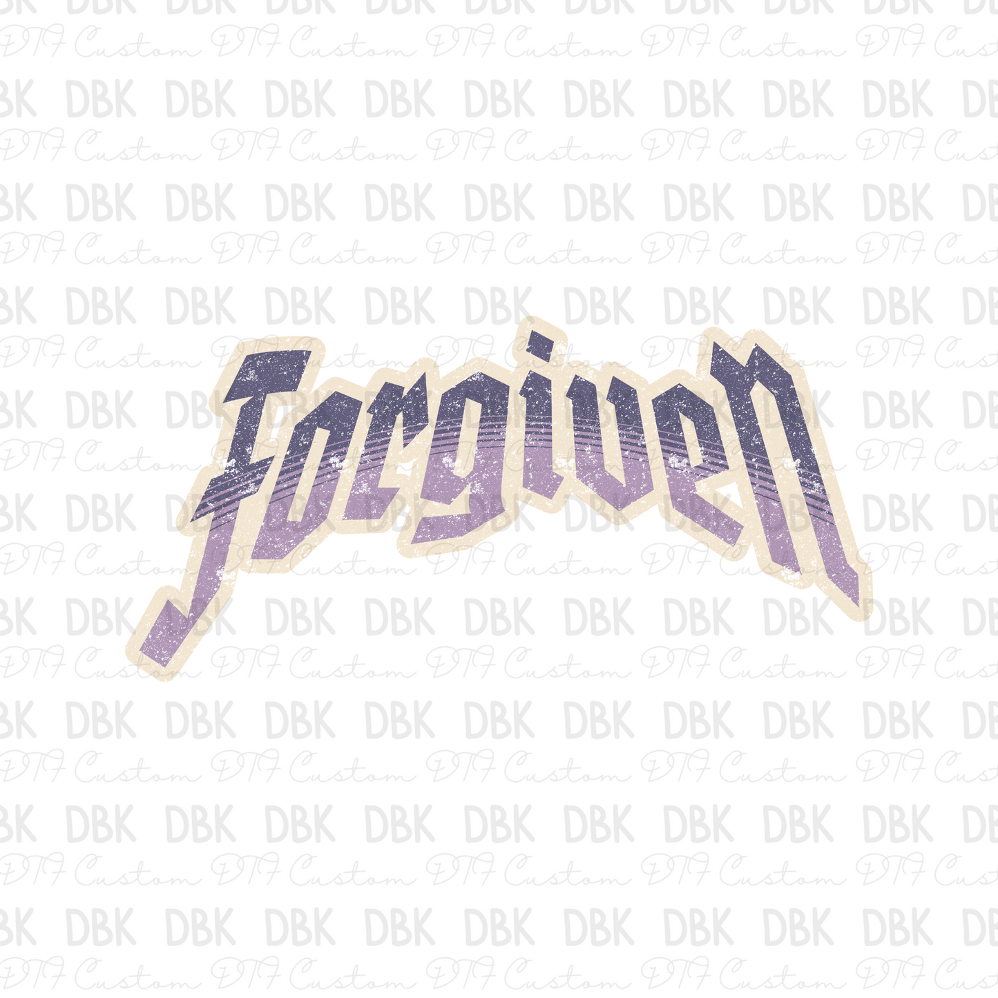 Forgiven DTF Transfer