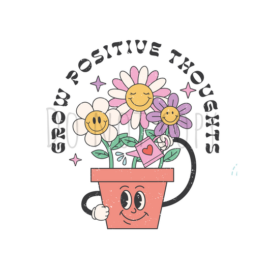 Grow positive thoughts DTF transfer