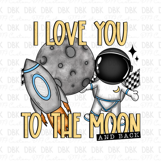 I love you to the moon and back DTF Transfer