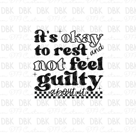 Its okay to rest and not fell guilty about it DTF Transfer