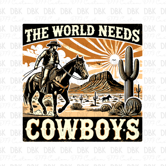 The world needs cowboys DTF Transfer