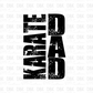 Karate Dad DTF Transfer C254