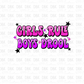 Girls Rule Boys Drool DTF Transfer K68