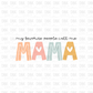 My favorite people call me mama DTF transfer N113