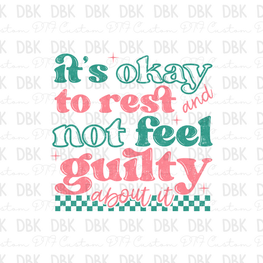 Its okay to rest and not feel guilty about it DTF Transfer