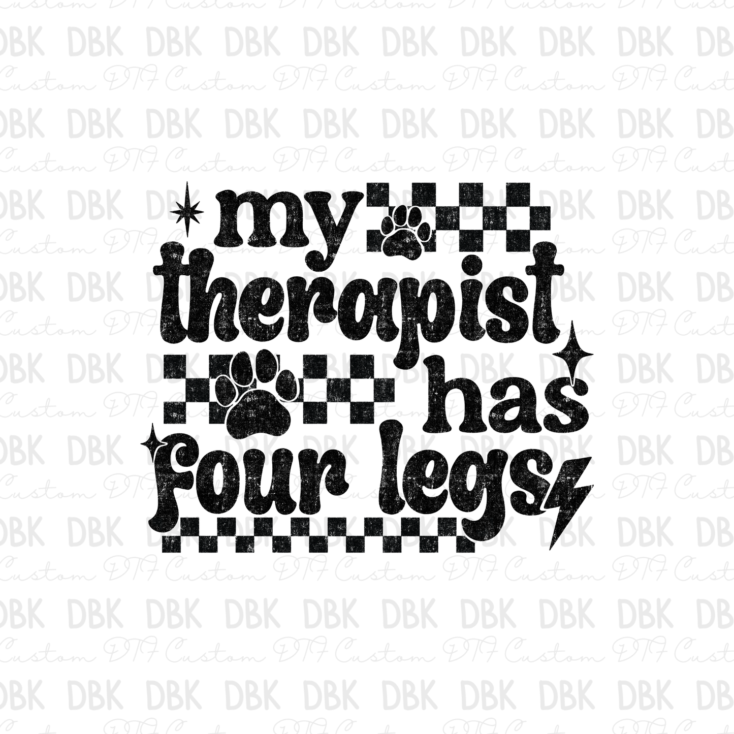 My therapist has four legs DTF Transfer