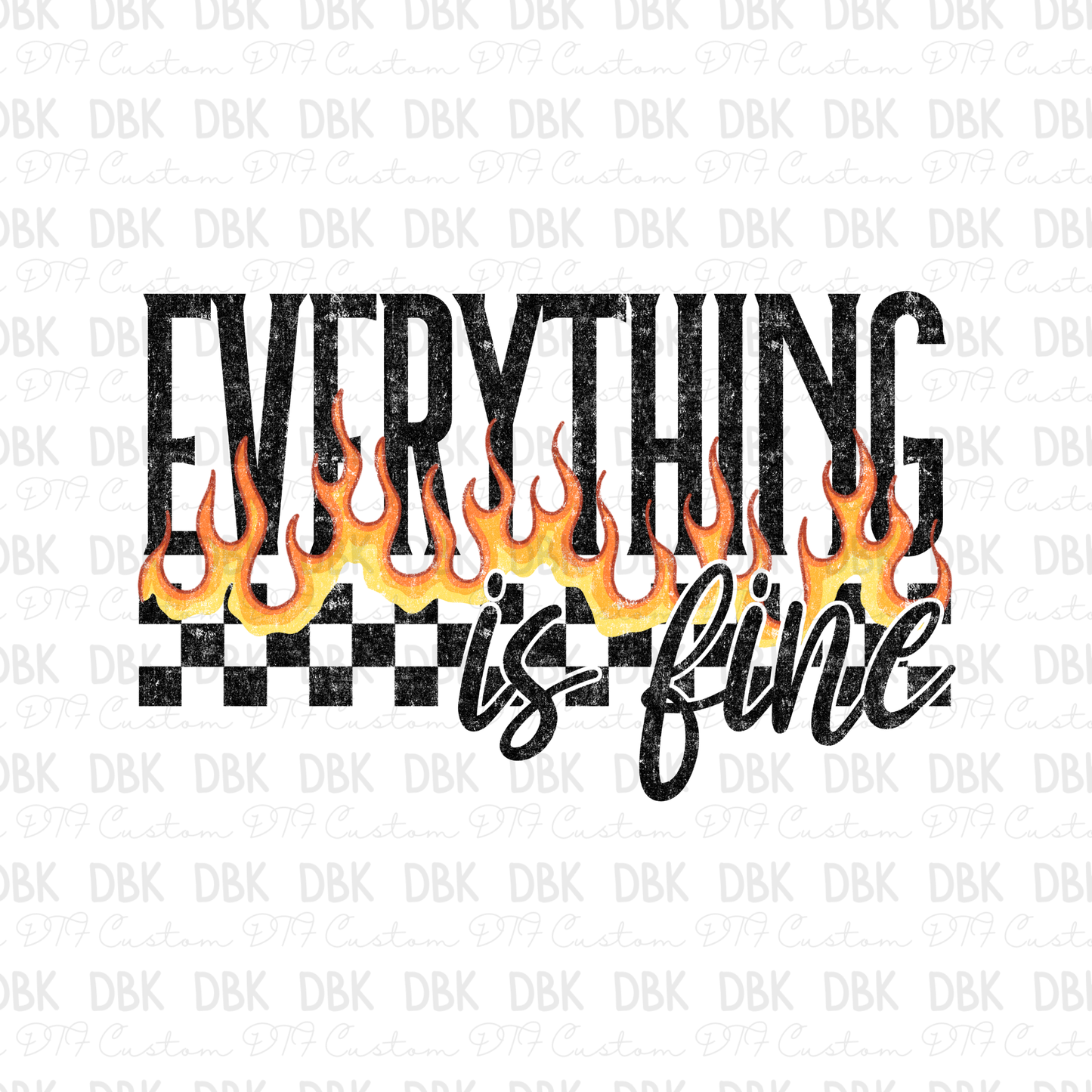 Everything is fine DTF Transfer BLACK I269