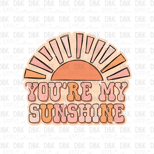 You're my sunshine DTF Transfer S76