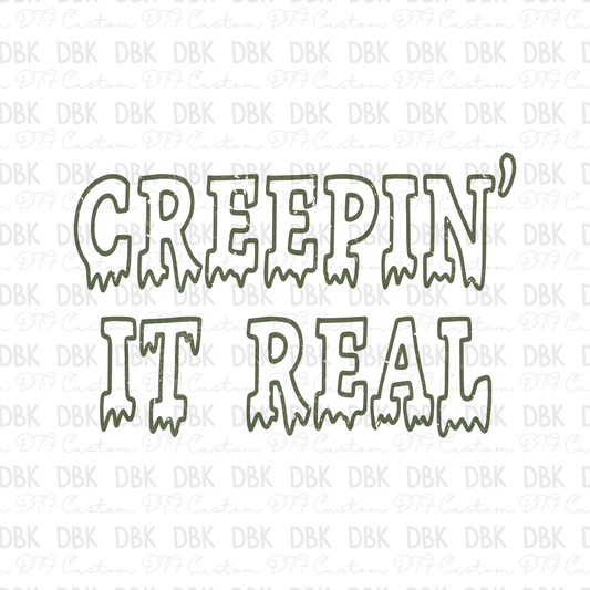Creepin' it real DTF Transfer H272