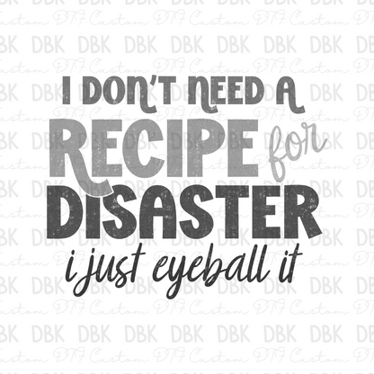 I don't need a recipe for disaster I just eyeball it DTF Transfer I318