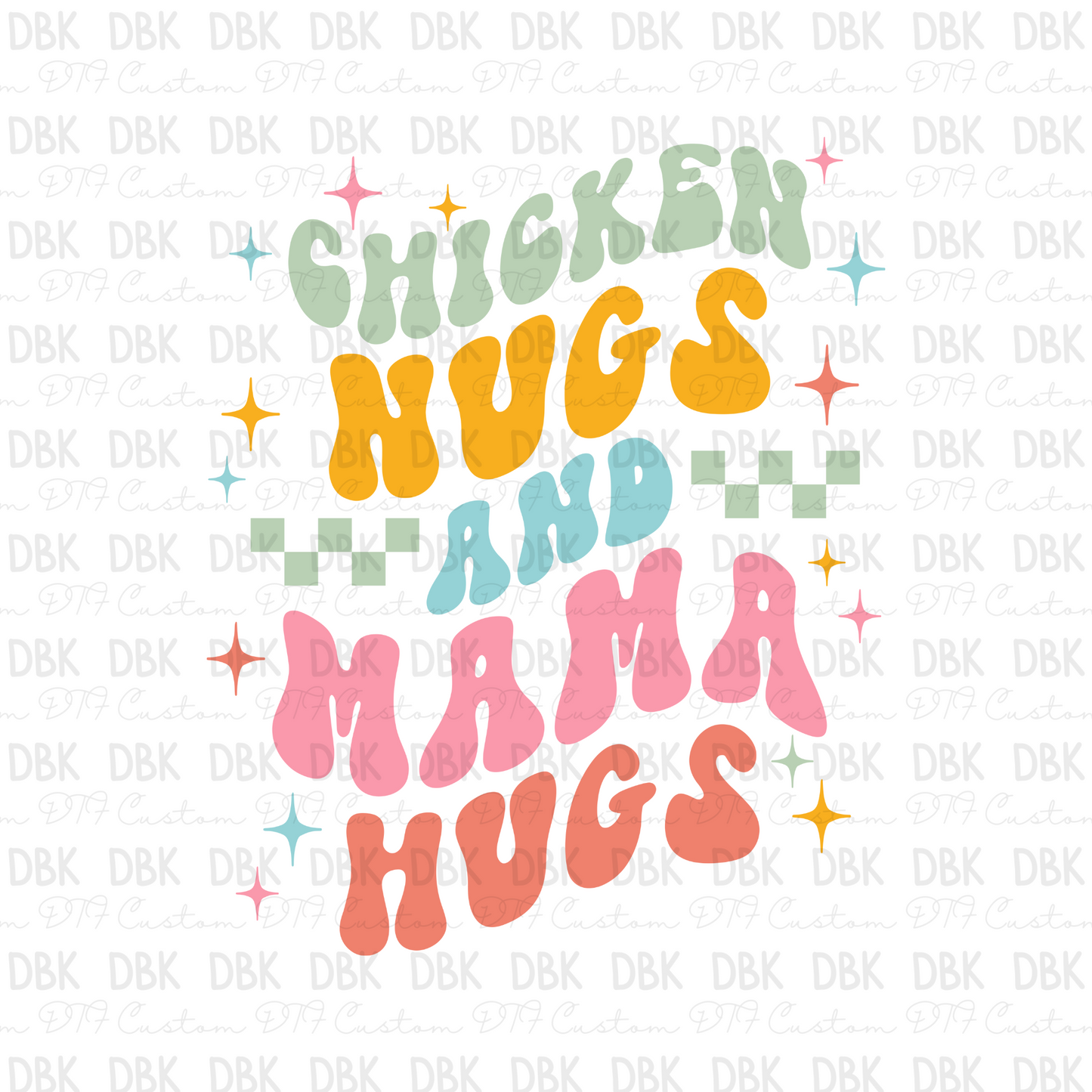Chicken nugs and mama hugs DTF Transfer