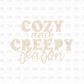 Cozy and Creepy Season DTF Transfer H273