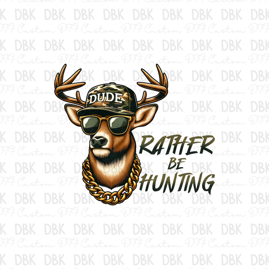 Rather be Hunting DTF Transfer