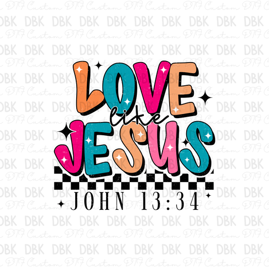 Love Like Jesus DTF Transfer