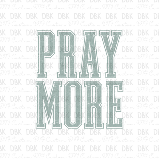 Pray More DTF Transfer