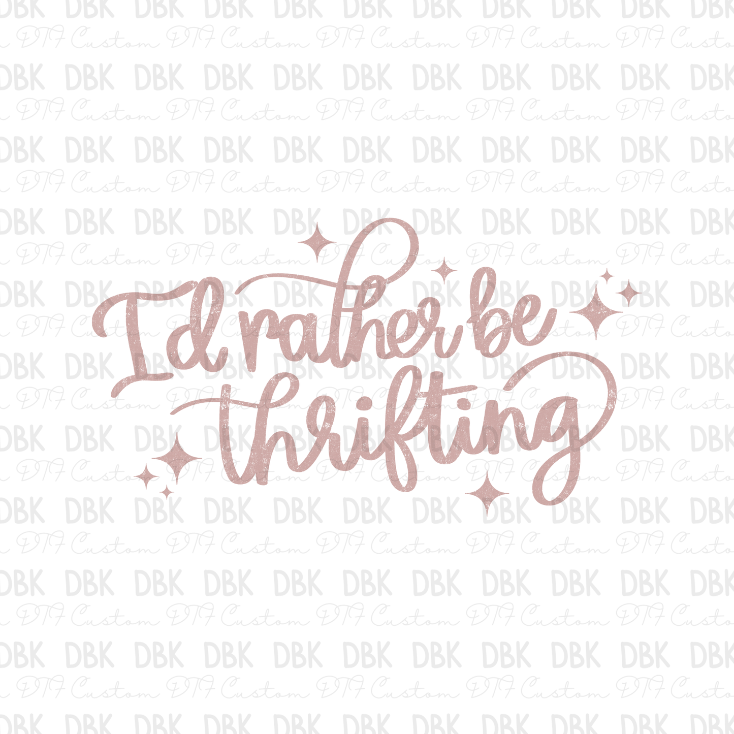 Id rather be thrifting DTF Transfer pink