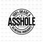 Asshole DTF Transfer I113
