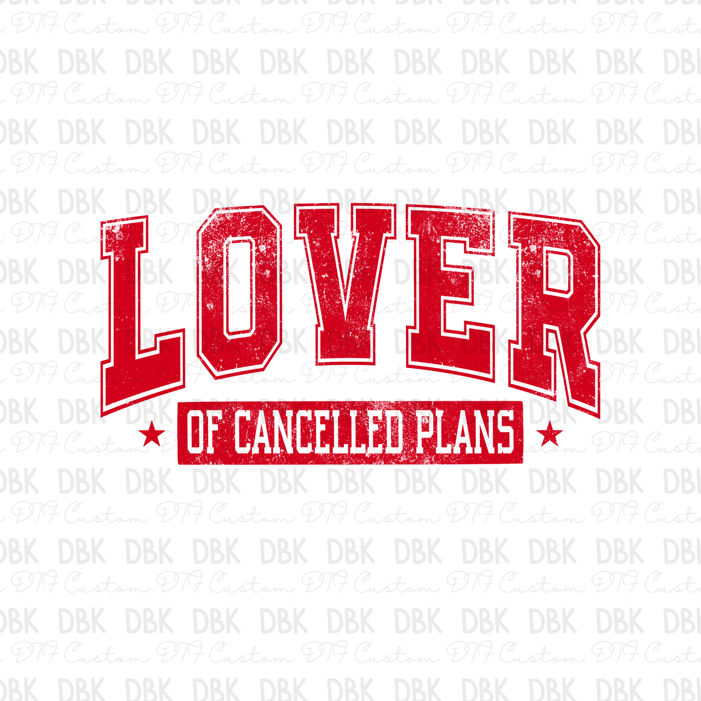 Lover of cancelled plans DTF transfer RED