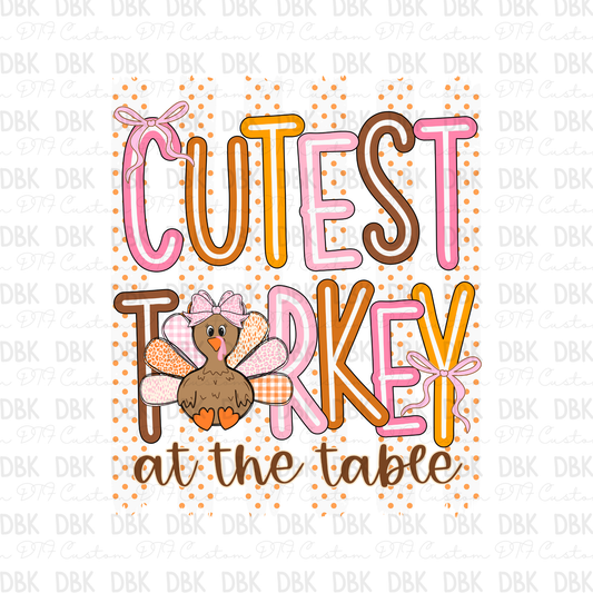 Cutest Turkey at the table DTF Transfer T35