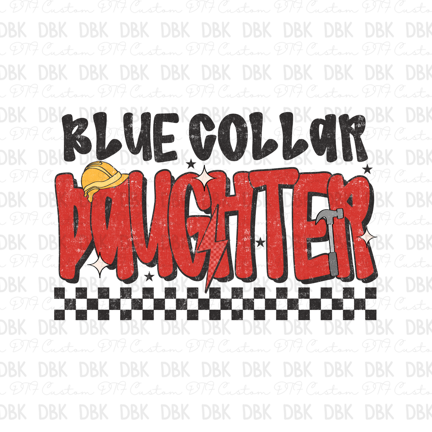 Blue Collar Daughter DTF Transfer