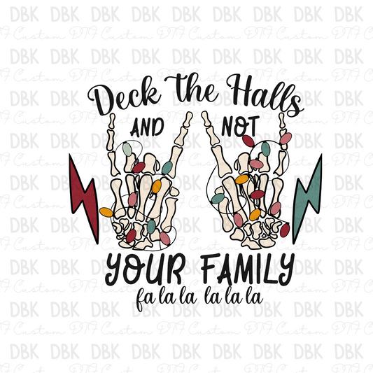 Deck the halls and not your family DTF transfer E48