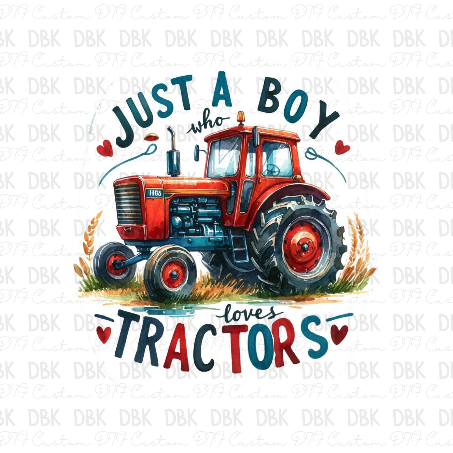 Just A boy who loves tractors DTF Transfer K11