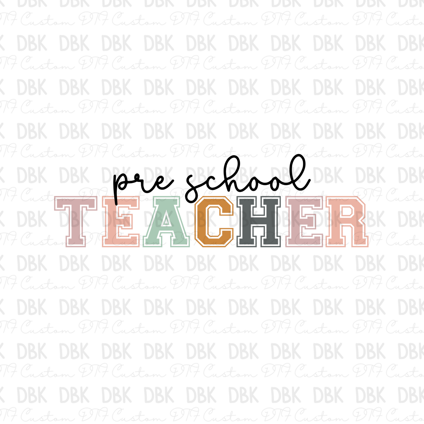 Pre-School Teacher DTF Transfer A20