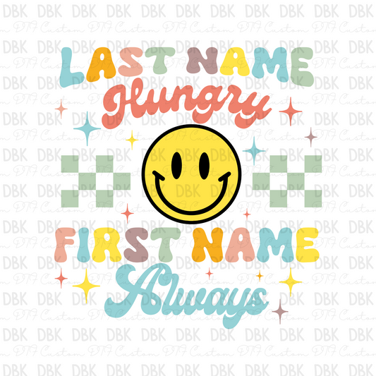 Last name hungry first name alwasy DTF Transfer