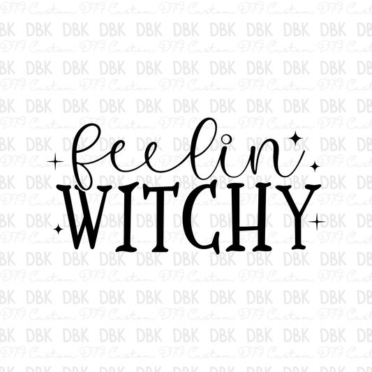 Feelin' witchy DTF Transfer H274