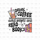 Drink coffee avoid people and read books DTF Transfer