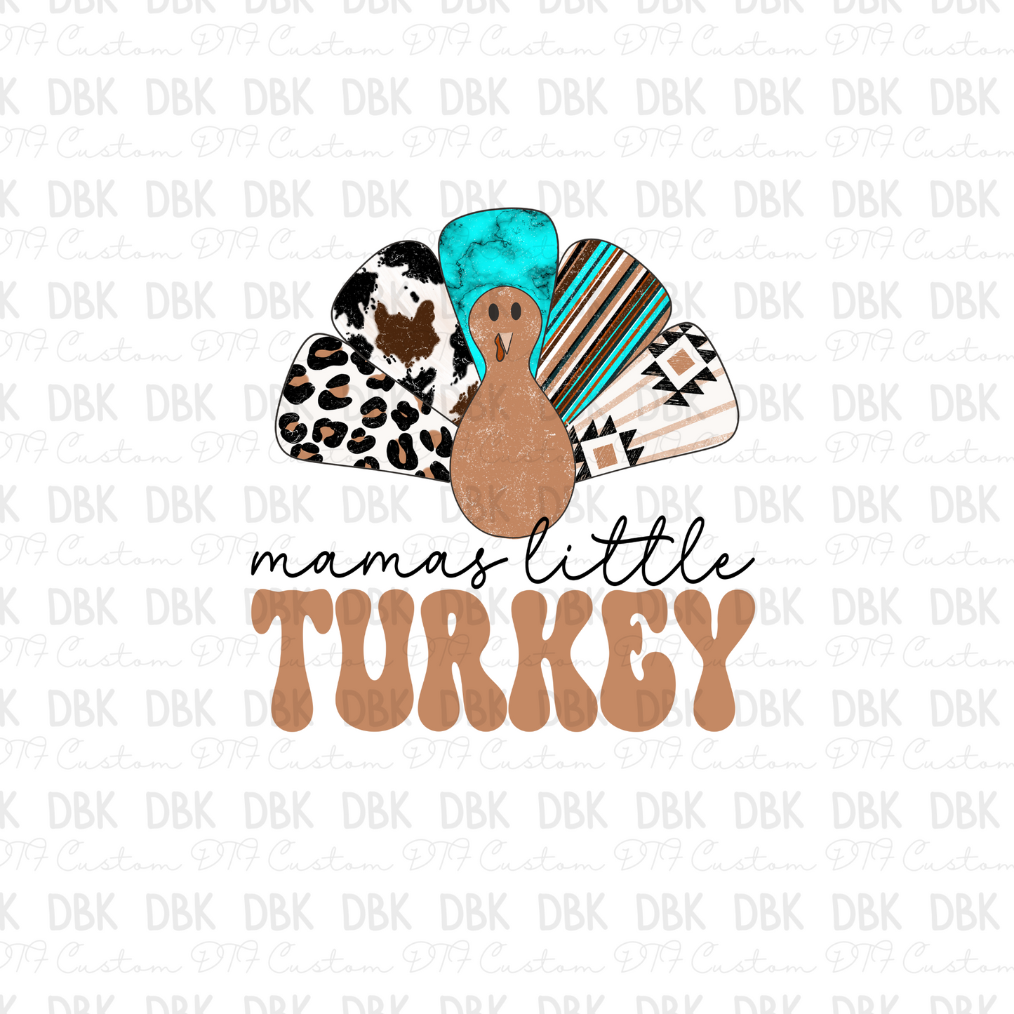 Mamas Little Turkey DTF transfer T11