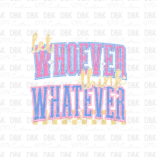 Let whoever think whatever DTF Transfer
