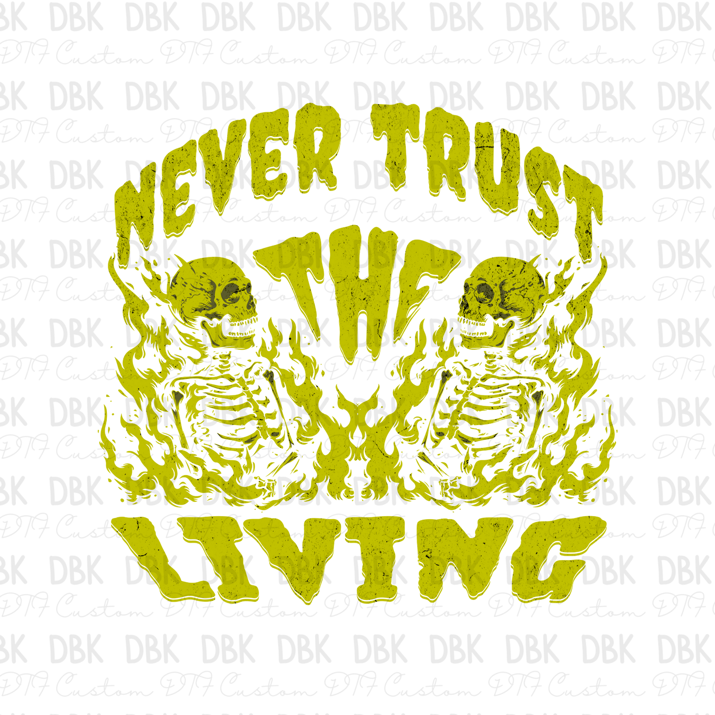 Never trust the living DTF Transfer H230