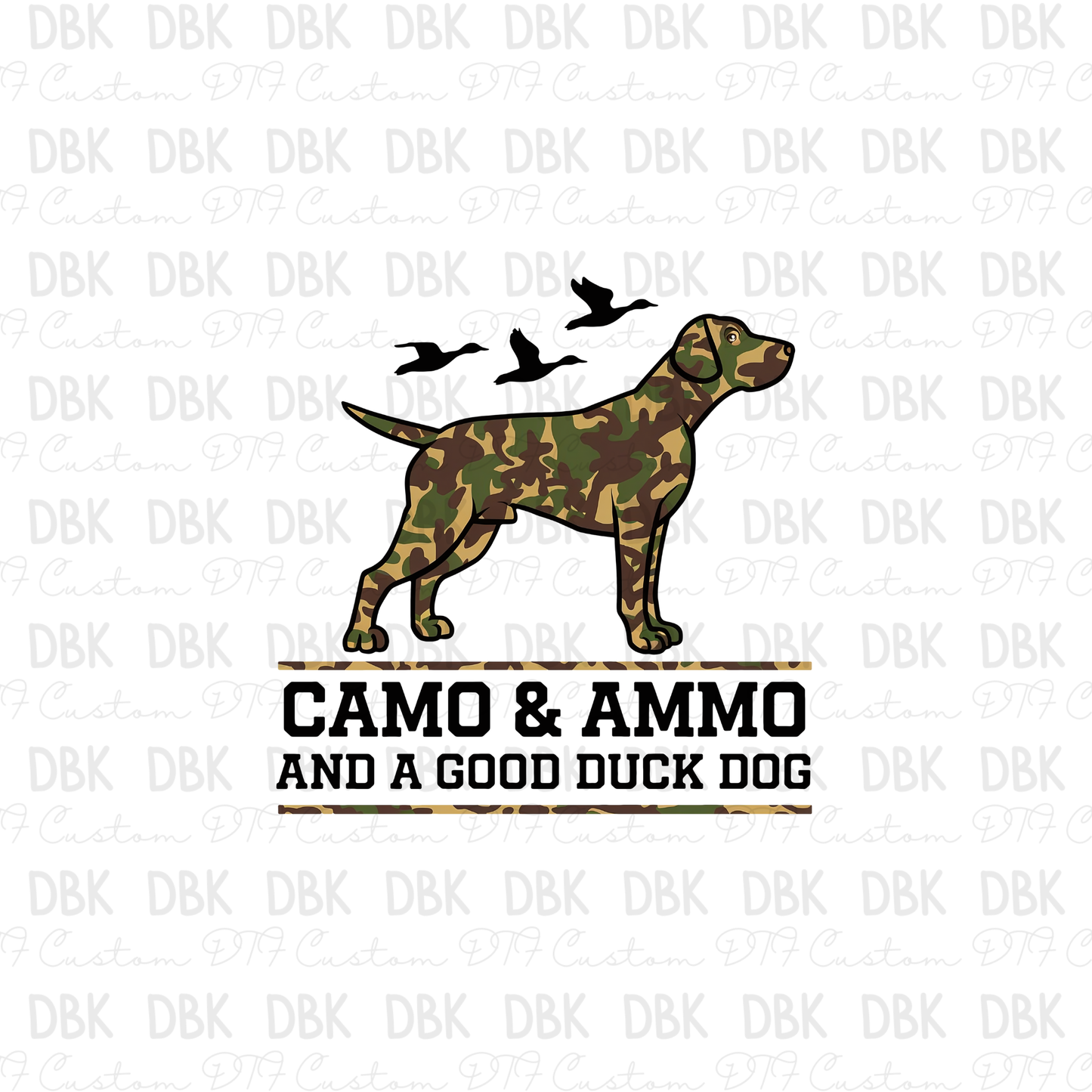 Camo & Ammo and a good duck dog DTF Transfer