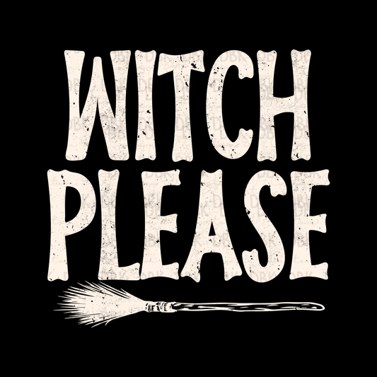 Witch Please DTF Transfer H277
