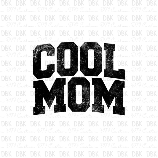 Cool Mom DTF Transfer BLACK