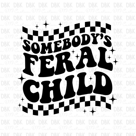 Somebody's feral child black DTF Transfer