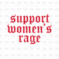 Support Women's Rage DTF Transfer RED