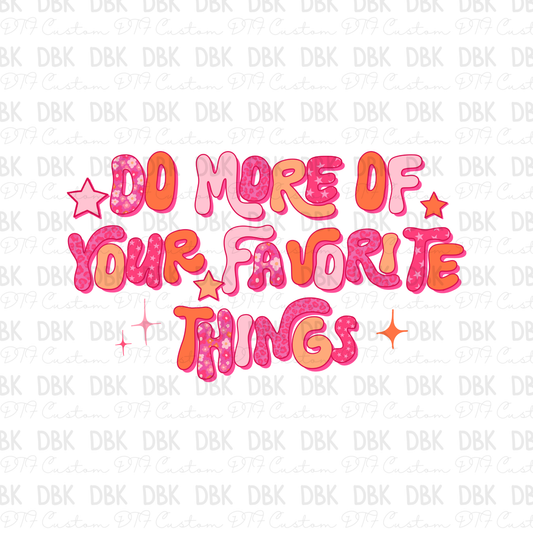 Do more of your favorite things DTF Transfer