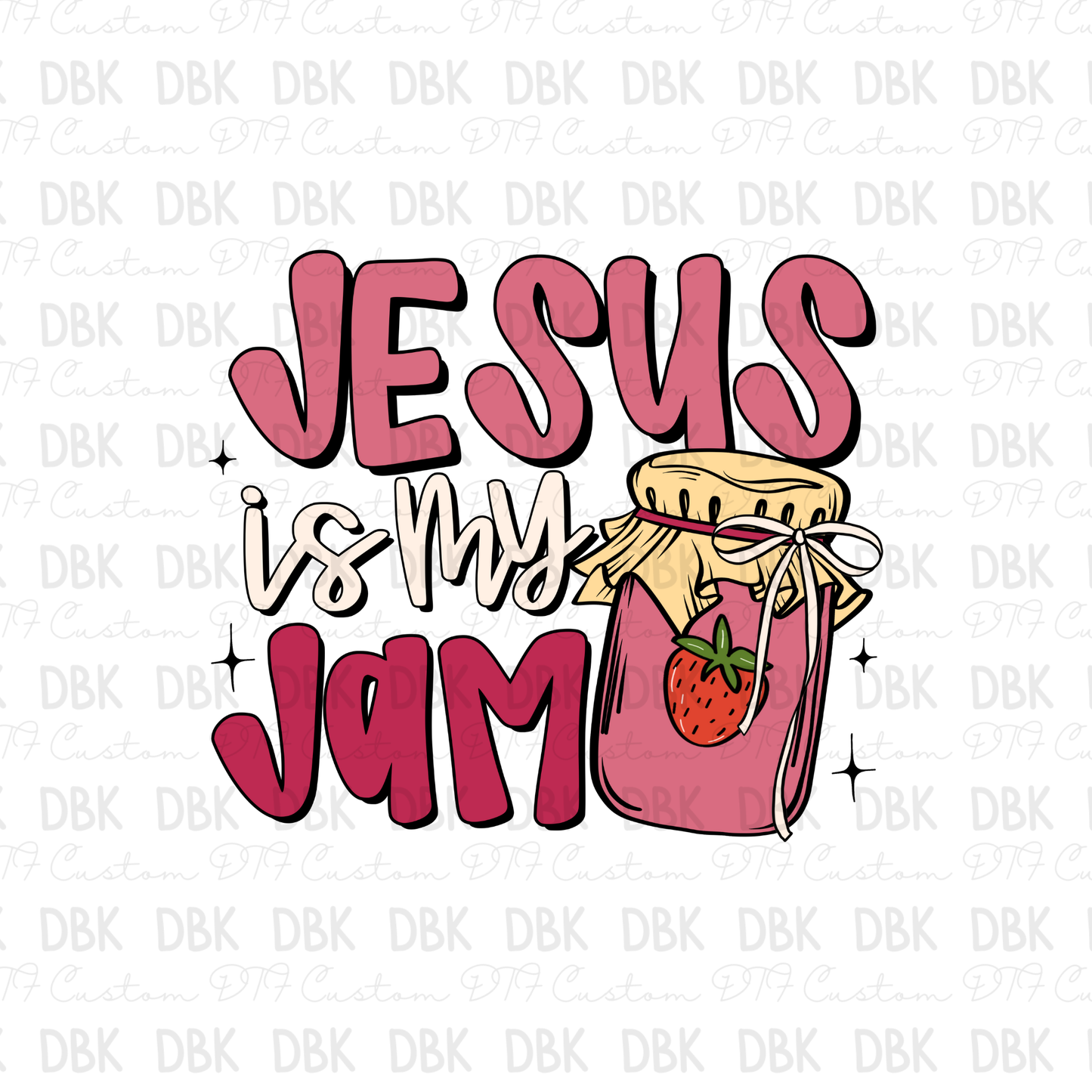 Jesus is my Jam DTF Transfer