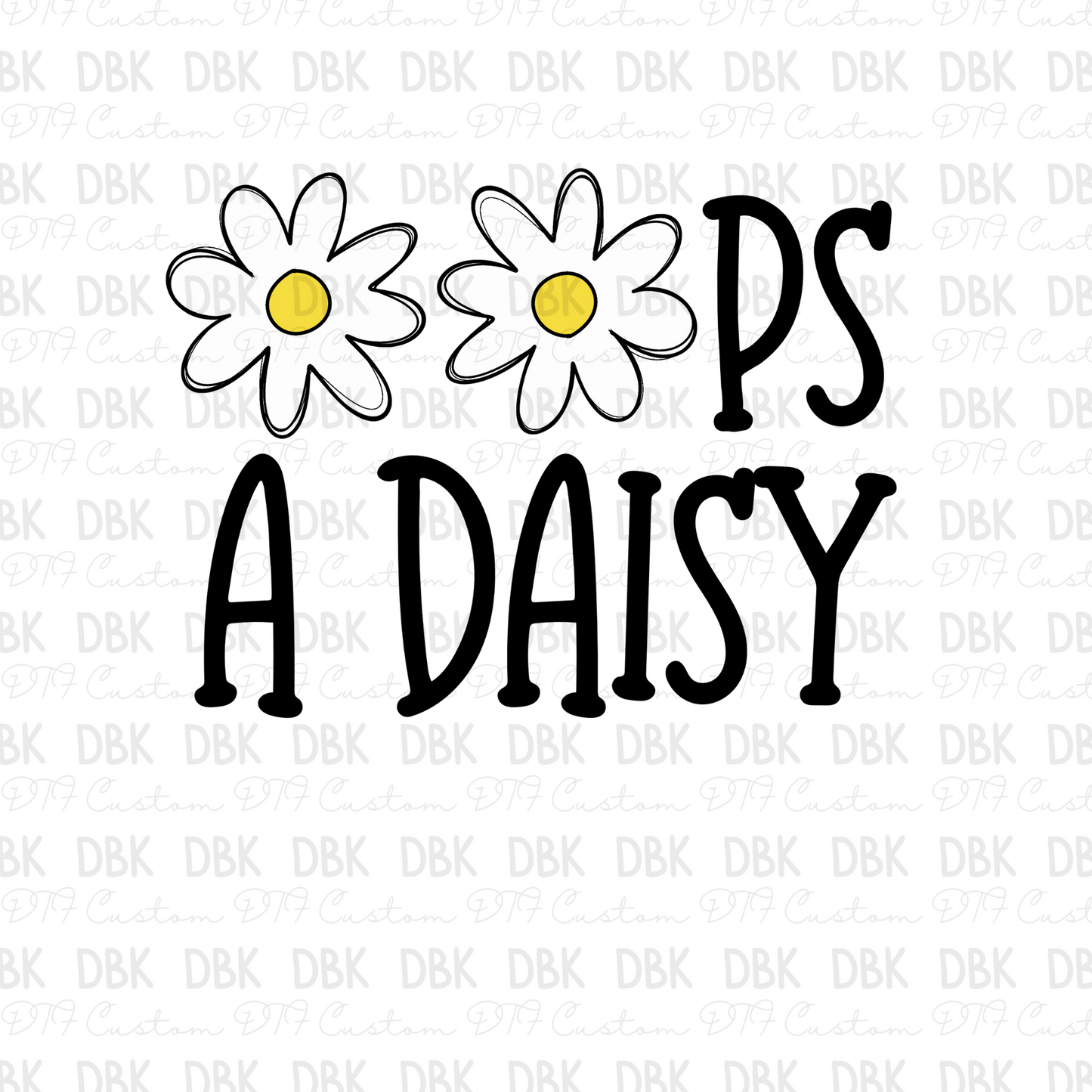 OOPS A DAISY DTF Transfer